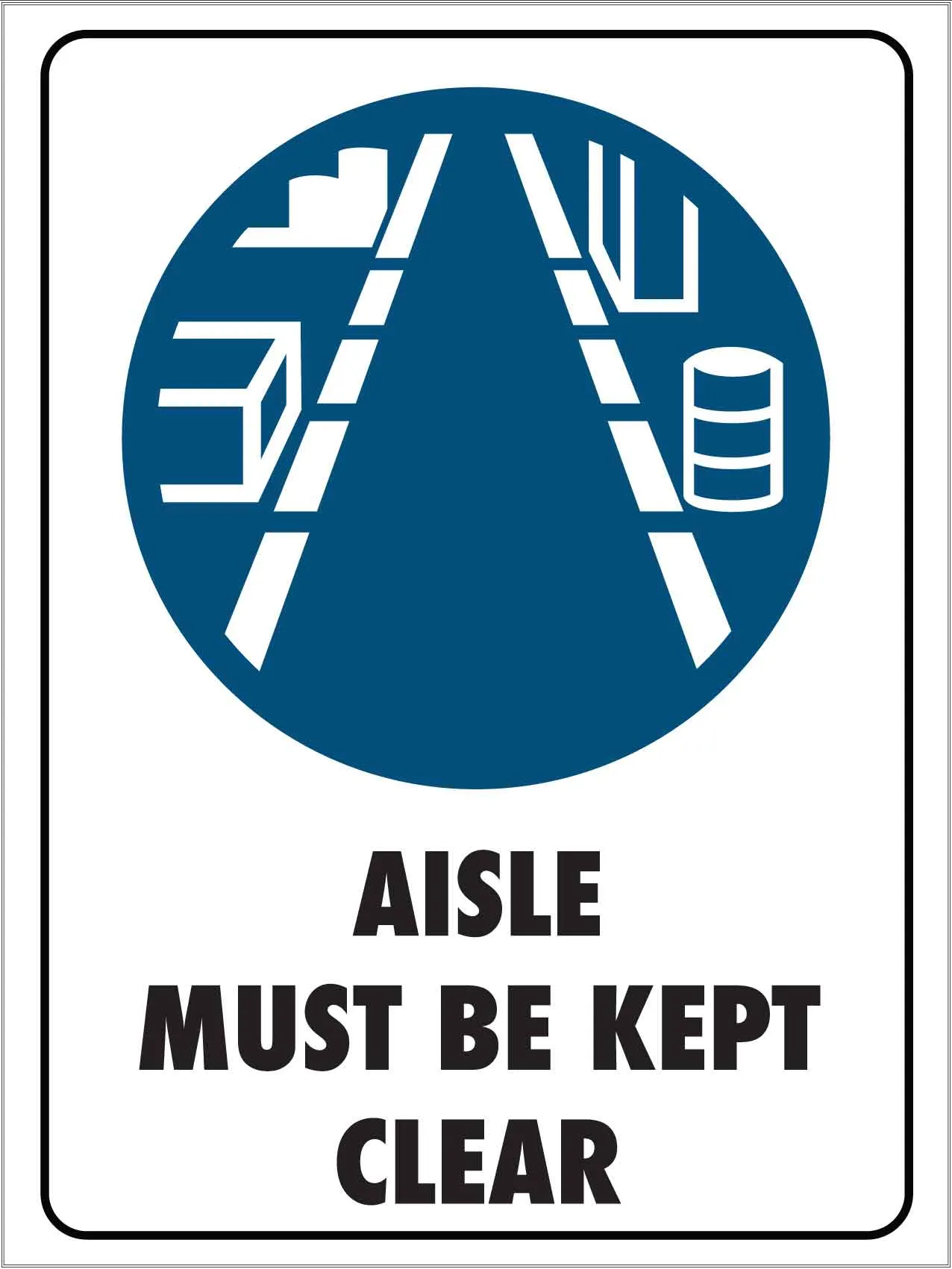 Aisle Must Be Kept Clear Sign